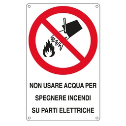 [79809] CARTELLO ALLUMINIO 16,6x26,2cm 'Non usare acqua per spegnere incendi su...''