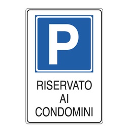 [76919] CARTELLO ALLUMINIO 20x30cm 'PARCHEGGIO RISERVATO AI CONDOMINI''