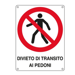 [76899] CARTELLO ALLUMINIO 27x37cm 'DIVIETO DI TRANSITO AI PEDONI'