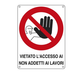 [76893] CARTELLO ALLUMINIO 27x37cm 'VIETATO L'ACCESSO AI NON ADDETTI AI LAVORI''