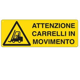[76906] CARTELLO ALLUMINIO 35x12,5cm 'ATTENZIONE CARRELLI IN MOVIMENTO'