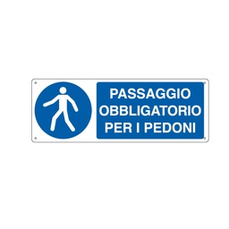 [76902] CARTELLO ALLUMINIO 35x12,5cm 'PASSAGGIO OBBLIGATORIO PER I PEDONI'