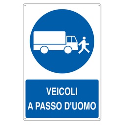 [79819] CARTELLO ALLUMINIO 50x70cm 'Veicoli a passo d'uomo'